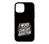 Custodia per iPhone 12 mini I Work To Support My Concert Addiction Music Fan -