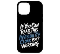 Custodia per iPhone 12 mini If You Can Read This My Cloak Failed -