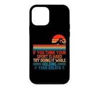 Custodia per iPhone 12 mini If You Think Your Sport Is Hard Try Holding Your Breath Swim