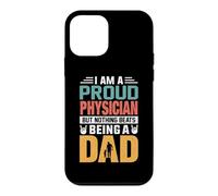 Custodia per iPhone 12 mini I'm A Proud Physician Being A Dad Funny Fathers
