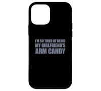 Custodia per iPhone 12 mini I'm so tired of being my girlfriend's arm candy