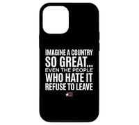 Custodia per iPhone 12 mini Imagine A Country So Great Even Ones Hate It Refuse to Leave