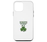Custodia per iPhone 12 mini Irish It Was A.I Funny St Patricks Day Tech Humor Shamrock