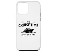 Custodia per iPhone 12 mini It's Cruise Time About Damn Time Funny Vacation Humor Citazione