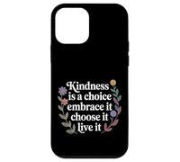 Custodia per iPhone 12 mini Kindness Is A Choice Embrace It Choose It Live It -