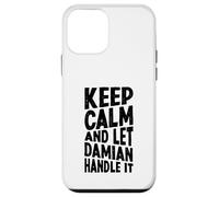 Custodia per iPhone 12 mini Mantieni la calma e lascia che se ne occupi Damian Nome divertente