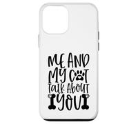 Custodia per iPhone 12 mini Me And My Cat Talk About You Paw Print Messaggio Forever