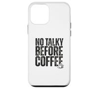 Custodia per iPhone 12 mini No Talky Before Coffee Funny Introvert Quote Design