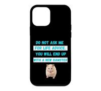 Custodia per iPhone 12 mini Non chiedermi consigli per la vita Finirai per un nuovo HAMSTER