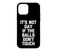 Custodia per iPhone 12 mini Non è gay se le palle non toccano -Divertente Detto Ragazzi Uomini