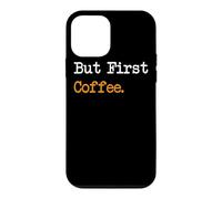 Custodia per iPhone 12 mini Ok But First Coffee Funny Bevitore Amante Uomini & Donne