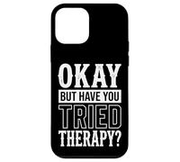 Custodia per iPhone 12 mini Okay But Have You Tried Therapy