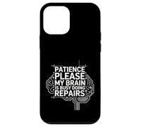Custodia per iPhone 12 mini Patience Please My Brain Is Busy Doing Repairs -