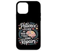 Custodia per iPhone 12 mini Patience Please My Brain Is Busy Doing Repairs -
