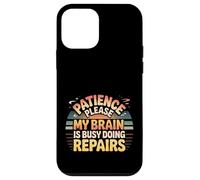 Custodia per iPhone 12 mini Patience Please My Brain Is Busy Doing Repairs -