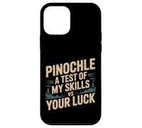 Custodia per iPhone 12 mini Pinochle A Test Of My Skills VS Your Luck Card Fun -