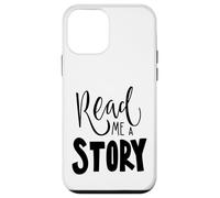 Custodia per iPhone 12 mini Poster con messaggio motivazionale "Read Me A Story"