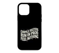 Custodia per iPhone 12 mini Programmer Compile Success Run In Prod Feel Nothing