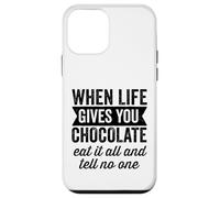 Custodia per iPhone 12 mini Quando la vita ti dà cioccolato mangia tutto e non dire a nessuno