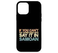 Custodia per iPhone 12 mini Samoa Humor Divertente Samoan Se non puoi dire qualcosa di carino