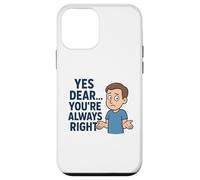 Custodia per iPhone 12 mini Sì Caro Hai sempre ragione