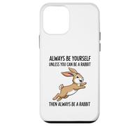 Custodia per iPhone 12 mini Sii sempre te stesso a meno che tu non possa essere un coniglio