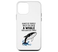 Custodia per iPhone 12 mini Sii sempre te stesso a meno che tu non possa essere una balena