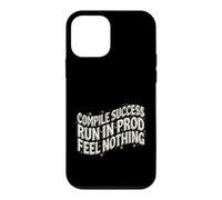 Custodia per iPhone 12 mini Software Developer Run In Prod Feel Nothing