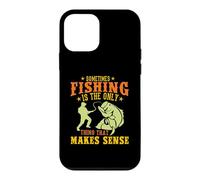 Custodia per iPhone 12 mini Sometimes Fishing Is The Only Thing That Makes Sense Fisher