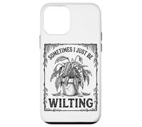 Custodia per iPhone 12 mini Sometimes I Just Be Wilting Divertente Drammatica Pianta Di Giglio Della Pace