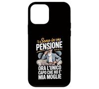 Custodia per iPhone 12 mini Sono in Pensione Ora Il Capo è Mia Moglie Frase Divertente
