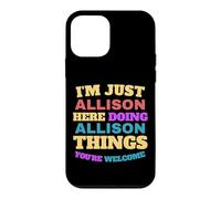 Custodia per iPhone 12 mini Sono solo Allison che fa Allison Cose Sei il benvenuto