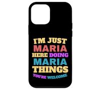 Custodia per iPhone 12 mini Sono solo Maria che fa Maria Cose Sei il benvenuto