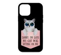 Custodia per iPhone 12 mini Sorry I'm Late My Cat Was Sitting On Me Sarcastic
