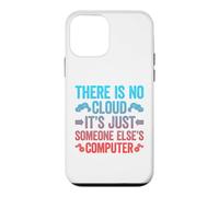 Custodia per iPhone 12 mini There Is No Cloud It's Just Someone Else's Computer