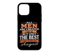 Custodia per iPhone 12 mini Tutti gli uomini creati uguali The Best Are born in August Birthday