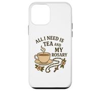 Custodia per iPhone 12 mini Tutto ciò di cui ho bisogno è il tè e il mio rosario