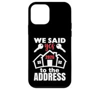 Custodia per iPhone 12 mini We Said Yes To The Address 2026 First Time Homeowner Couples