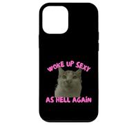 Custodia per iPhone 12 mini Woke Up Sexy As Hell Again Funny Cat Meme Sarcastic