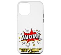 Custodia per iPhone 12 mini Wow That's What She Funny Quote