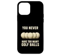 Custodia per iPhone 12 mini You Can Never Have Too Many Golf Balls - Divertente regalo per golfisti