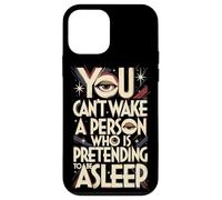 Custodia per iPhone 12 mini You can't wake a person who is pretending to be asleep
