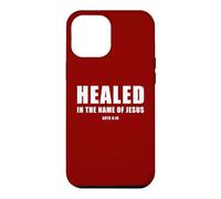 Custodia per iPhone 12 Pro Max Acts 3:16 Healed in The Name of JESUS!