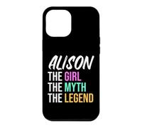Custodia per iPhone 12 Pro Max Alison The Girl The Myth The Legend Nome divertente