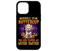 Custodia per iPhone 12 Pro Max Allaccia le cinture, Buttercup, hai appena acceso il mio interruttore da strega