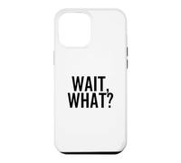 Custodia per iPhone 12 Pro Max Aspetta, Cosa? Divertente Popolare Pop Cultura Citazione