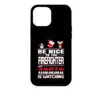 Custodia per iPhone 12 Pro Max Be Nice To The Firefighter Santa Is Watching Funny Christmas