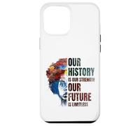 Custodia per iPhone 12 Pro Max BLACK HISTORY MONTH Our History Is Our Strength