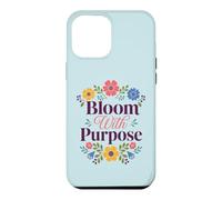 Custodia per iPhone 12 Pro Max Bloom With Purpose Inspirational Floral Citazione