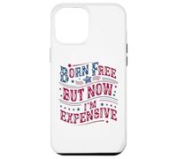 Custodia per iPhone 12 Pro Max Born A Free But Now I'm Expensive Funny 4th Of July